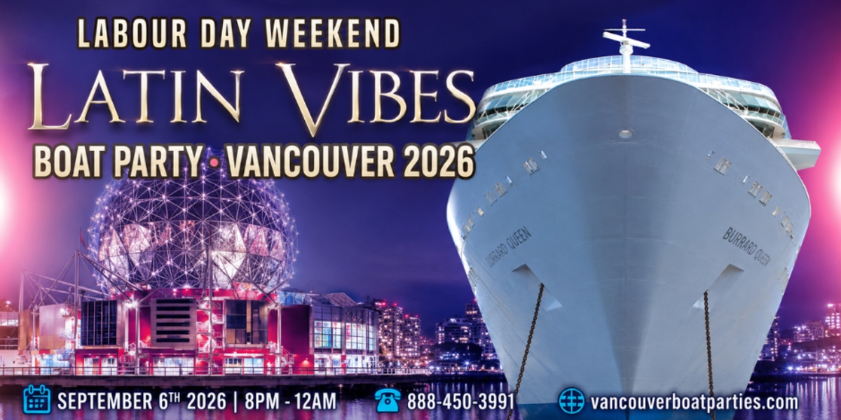 Latin Vibes Labour Day Weekend Boat Party Vancouver 2026 | Latin X Hip Hop