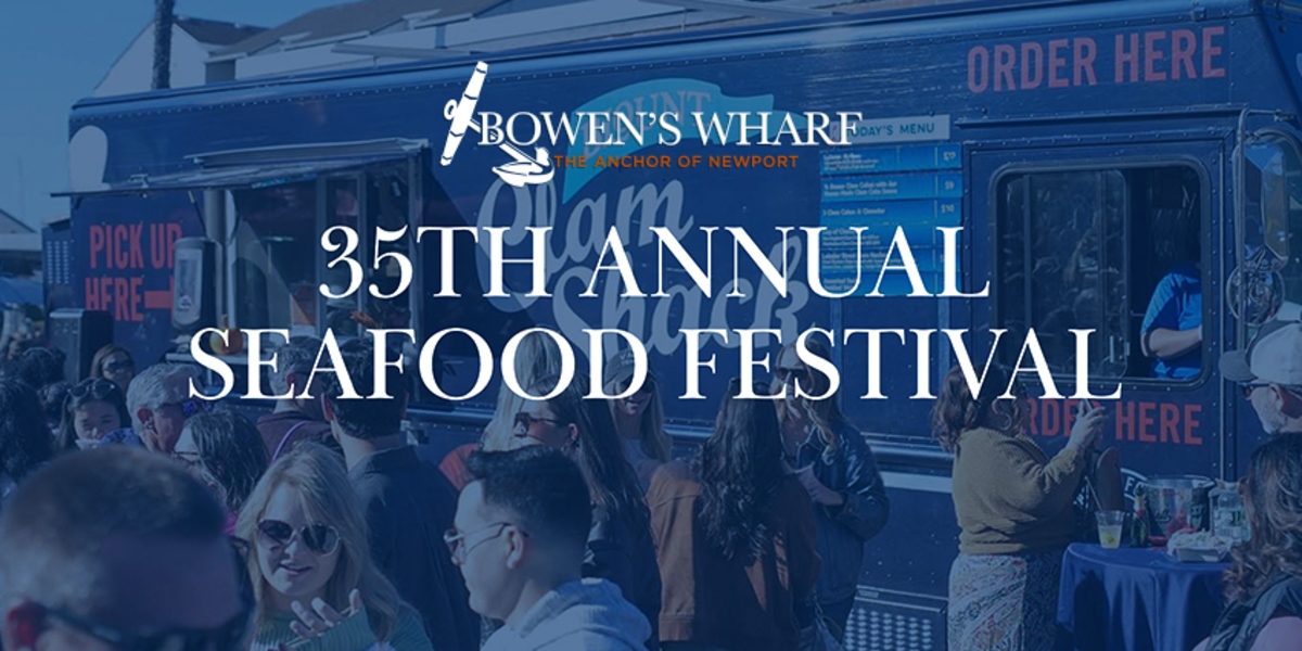 35th annual Bowen's Wharf Seafood Festival