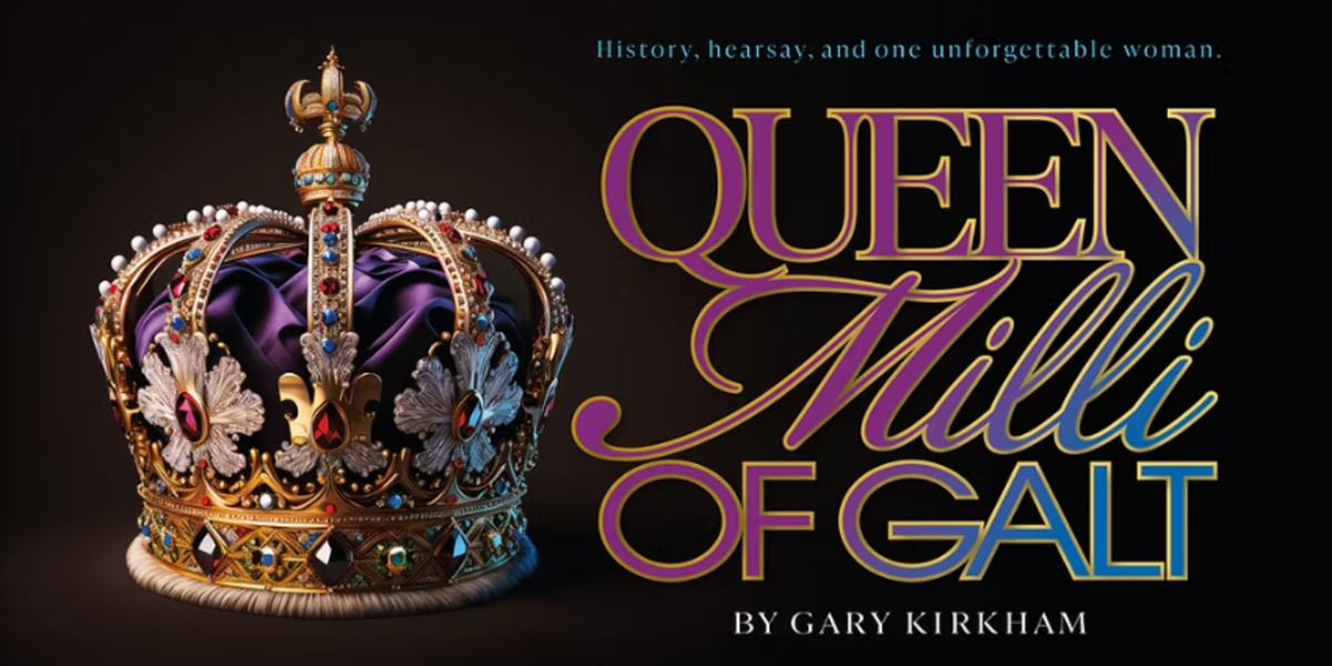 Queen Milli of Galt: A Staged Reading