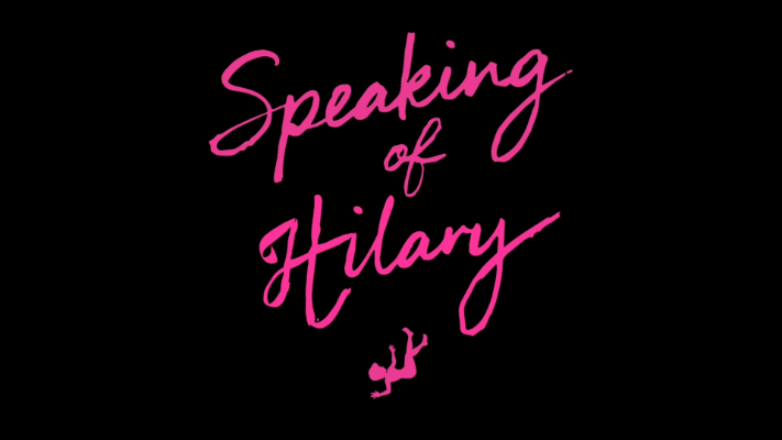Speaking of Hilary
